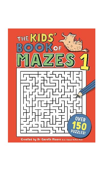 The Kids' Book of Mazes 1 by Gareth Moore
